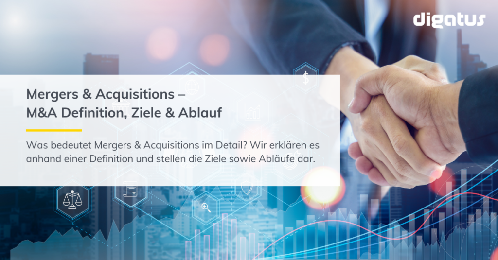 Mergers & Acquisitions - M&A Definition, Goals & Process - digatus